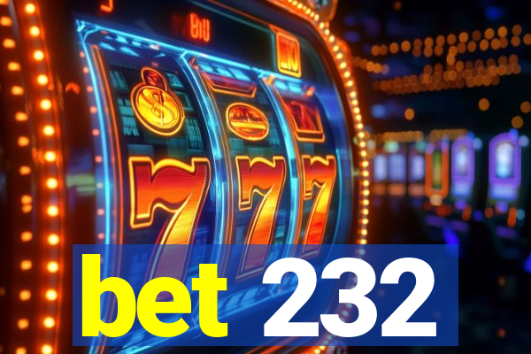 bet 232